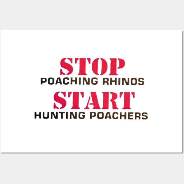 Stop poaching Wall Art by johnwebbstock